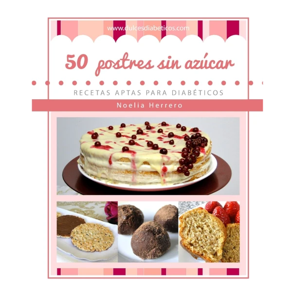 50 postres sin azucar recetas aptas para diabéticos
