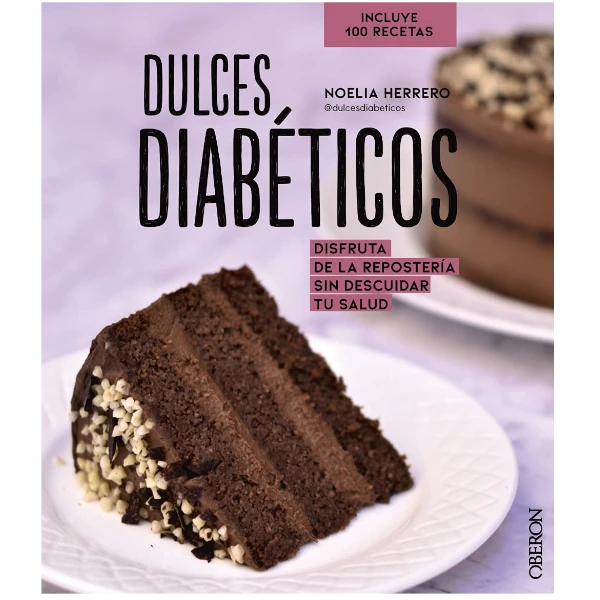 Dulces diabético Disfruta de la repostería sin descuidar tu salud
