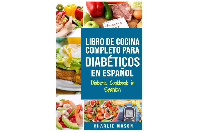 LIBRO DE COCINA COMPLETO PARA Diabetes En Español