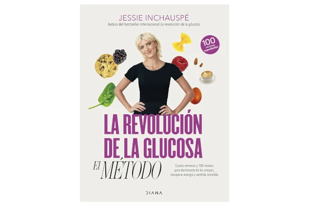 La revolución de la glucosa el Método Cuatro semanas y 100 recetas para deshacerte de los antojos